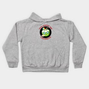 You Drive Me Coconuts | Coconut Pun Kids Hoodie